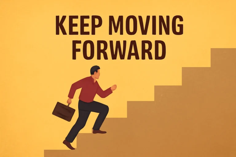 keep moving forward