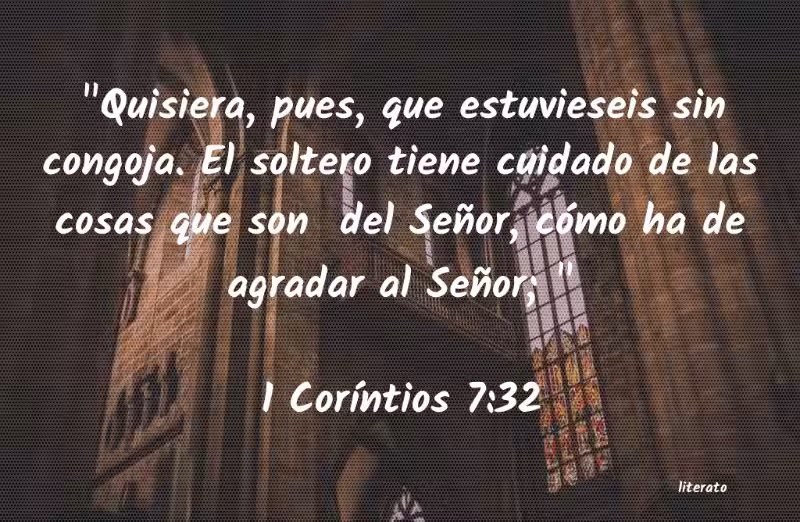 1 Corintios 7:32-35 Reflexión: Encontrar la Voluntad de Dios en tu Estado Civil 1 Corintios 7:32-35 Reflexión: Encontrar la Voluntad de Dios en tu Estado Civil