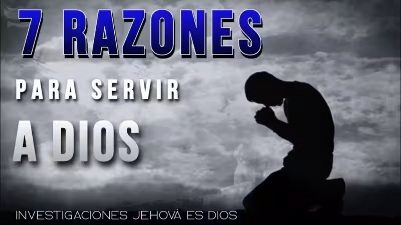 7-razones-para-servir-a-dios
