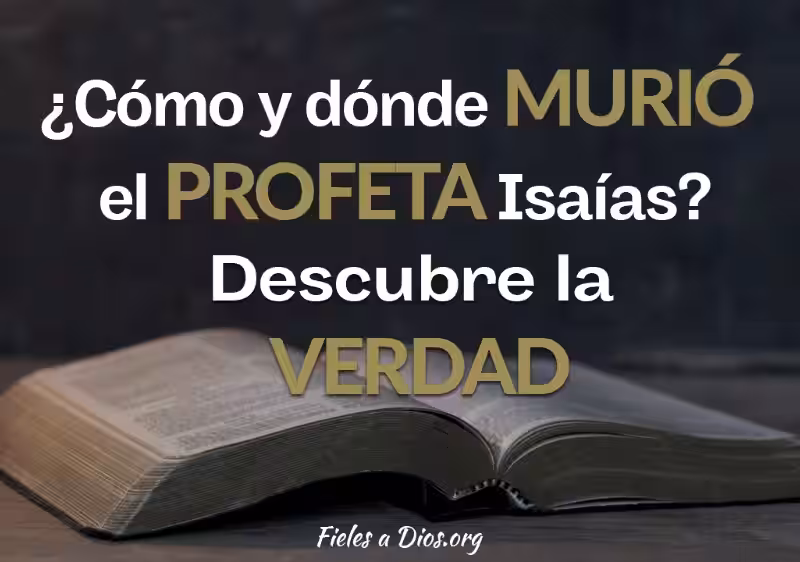 ¿Cómo Murió el Profeta Isaías Según la Biblia?