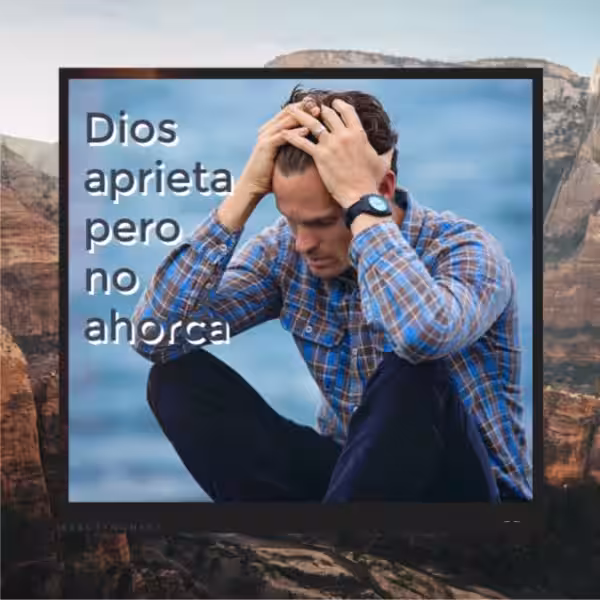 dios-aprieta-pero-no-ahorca