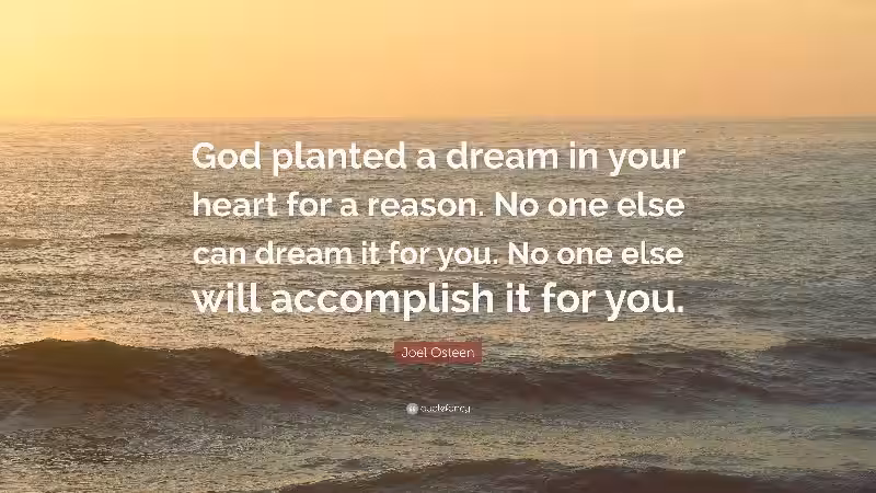 God Put That Dream in Your Heart for a Reason: Uncovering Your Divine Purpose