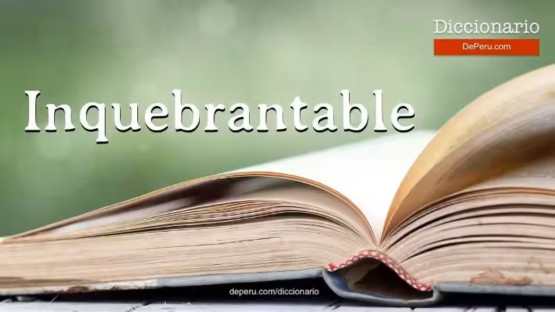 inquebrantables-significado