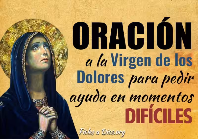 oracion-a-la-virgen-de-los-dolores-para-casos-dificiles