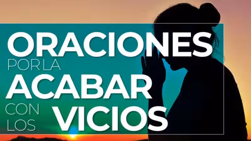 oracion-para-liberarse-del-vicio-a-otra-persona