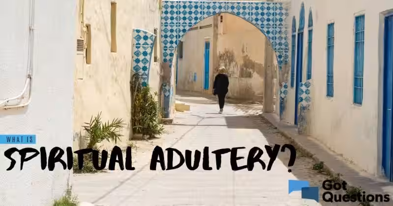 What is Spiritual Adultery? Understanding a Heart Issue